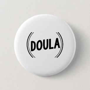 Doula Midwife Obstetricians midwives Gifts Button