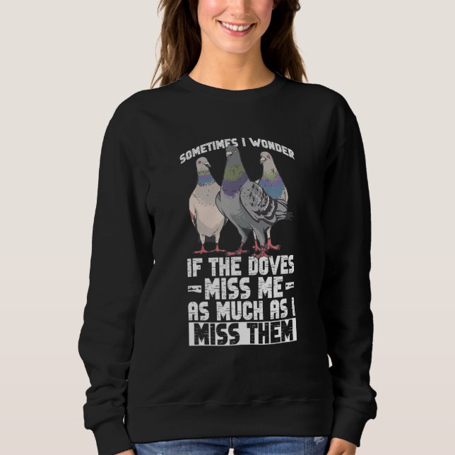 Dove Bird Hunter And Upland Dove Hunting Sweatshirt (Vorderseite)