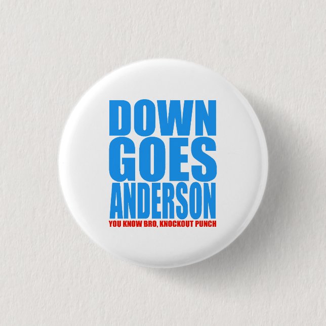 Down Goes Anderson Button (Vorderseite)
