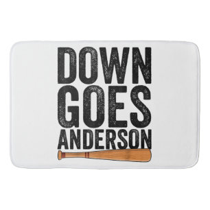 DOWN GOES ANDERSON FUNNY BASEBALL Geschenk ANDERSO Badematte
