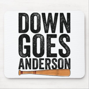 DOWN GOES ANDERSON FUNNY BASEBALL Geschenk ANDERSO Mousepad