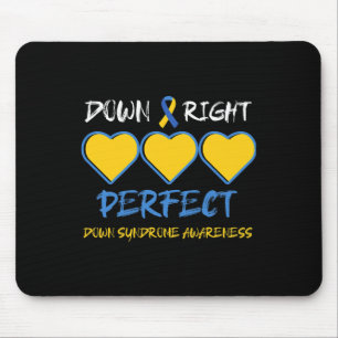 Down Right Perfect Down Syndrome Awareness 2 Mousepad