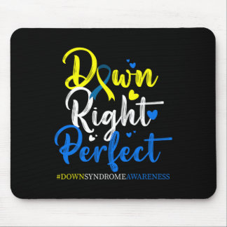 Down Right Perfect Down Syndrome Awareness 3 Mousepad