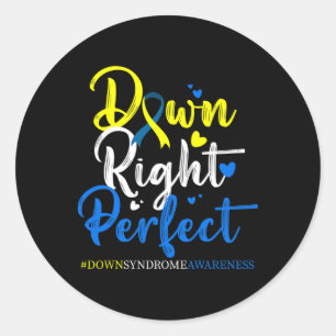 Down Right Perfect Down Syndrome Awareness 3 Runder Aufkleber