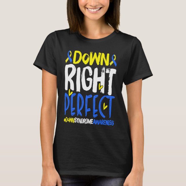 Down Right Perfect T21 World Down Syndrome Day Awa T-Shirt (Vorderseite)