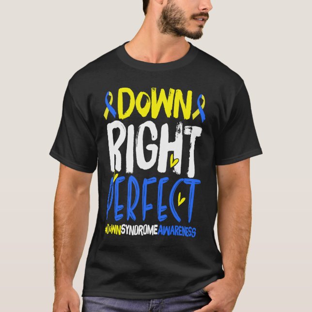 Down Right Perfect T21 World Down Syndrome Day Awa T-Shirt (Vorderseite)