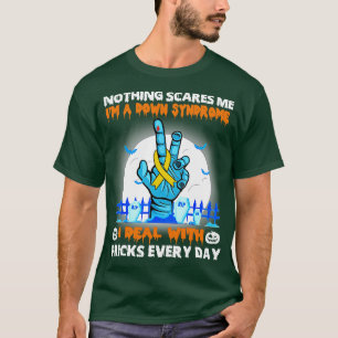 Down-Syndrom-Bewusstsein Nichts schreckt mich Happ T-Shirt