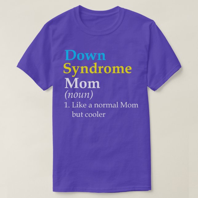 Down-Syndrom-Mama Funny Definition Weltbewusstsein T-Shirt (Design vorne)