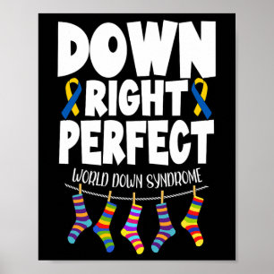 Down Syndrome Awareness Down Right Perfect 1 Poster