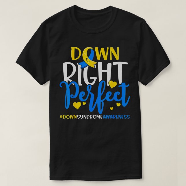 Down Syndrome Awareness Down Right Perfect T-Shirt (Design vorne)