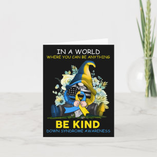 Down Syndrome Awareness Gnome BE Kind Sunflower Ri Karte