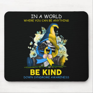 Down Syndrome Awareness Gnome BE Kind Sunflower Ri Mousepad