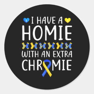 Down Syndrome Awareness Ich habe ein Homie Extra C Runder Aufkleber