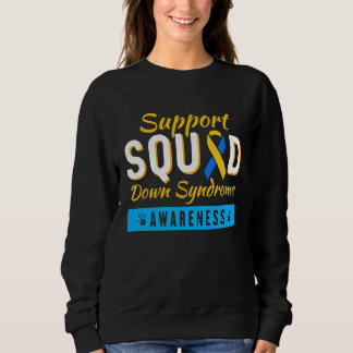 Down Syndrome Awareness Month Ribbon Support Squad Sweatshirt
