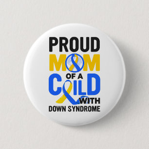 Down Syndrome Awareness Proud Mama Button