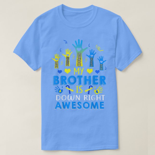 Down Syndrome Brother Sibling Gifts Down Right Awe T-Shirt (Design vorne)