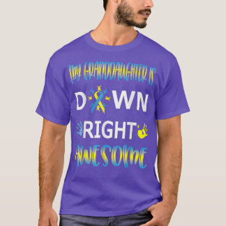 Down Syndrome Grandma Grandpa Down Right Awesome T T-Shirt