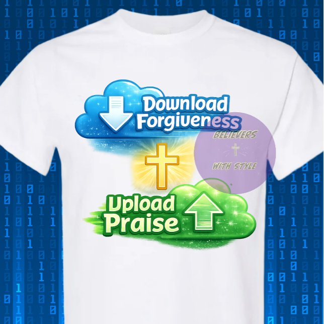 Download Forgiveness Upload Praise - Christian T-Shirt (Von Creator hochgeladen)