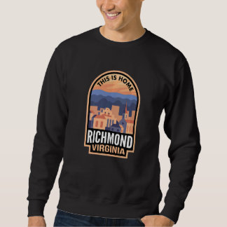 Downtown Richmond Virginia Das ist Zuhause Sweatshirt