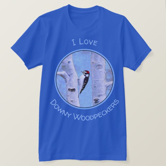 Downy Woodpecker Painting - Original Bird Art T-Shirt (Design vorne)
