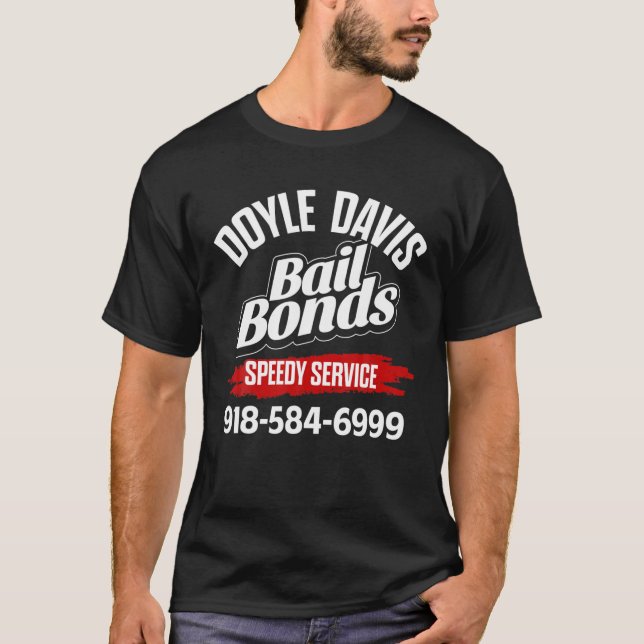 Doyle Davis Bail Bonds T-Shirt (Vorderseite)