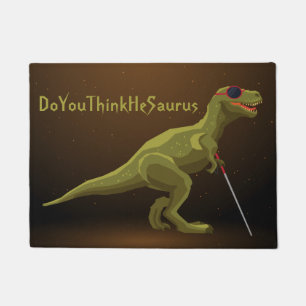 DoYouThinkHeSaurus Dinosaurier Fußmatte