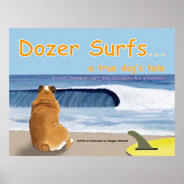 Dozer Surfs...eine Geschichte des echten Hundes Poster (Vorne)