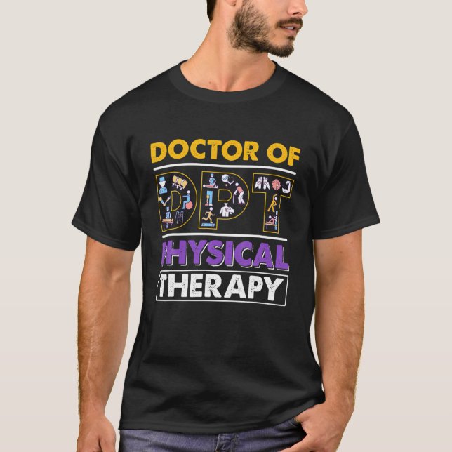 DPT Physiotherapeut Arzt PTA Therapist Monat T-Shirt (Vorderseite)