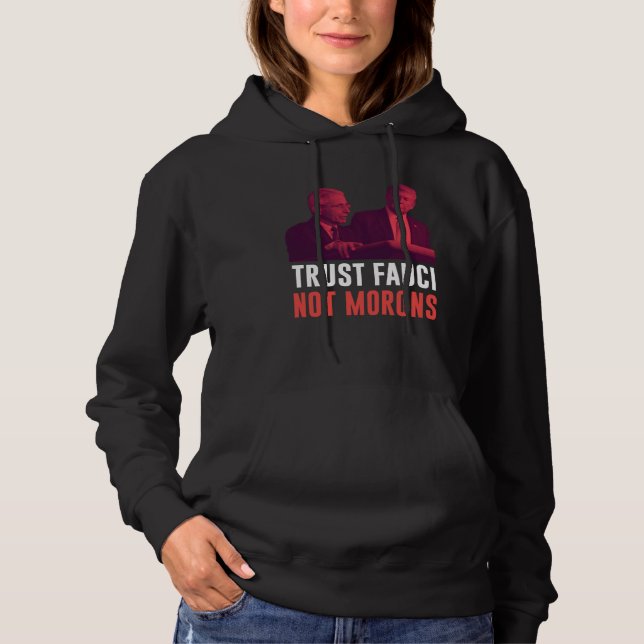 Dr Anthony Fauci Trust Fauci Not Morons Retro Vint Hoodie (Vorderseite)