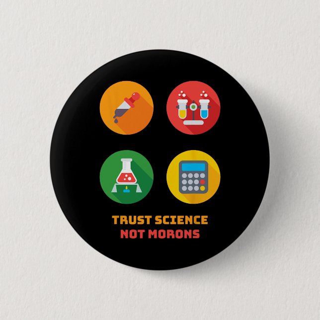 Dr. Anthony Fauci Vertraue der Wissenschaft, nicht Button (Vorderseite)