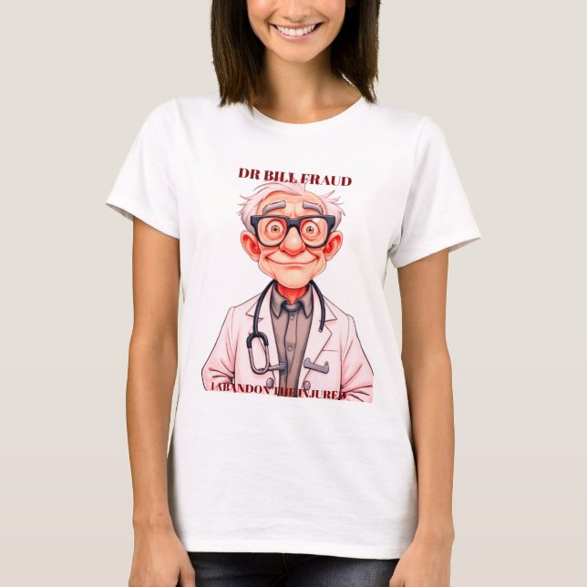 DR BILL BETRUG T-Shirt (Vorderseite)