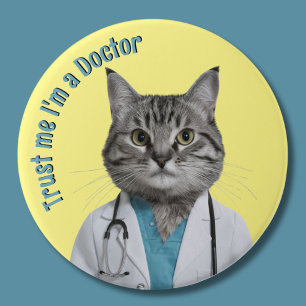 Dr. Cat, glauben Sie mir, ich bin Arzt, Tierarzt Button