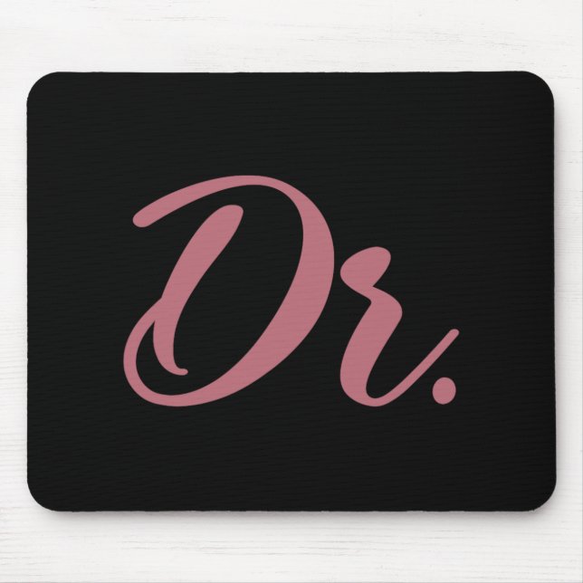 Dr. Doktor Absolventin der Medizinischen Fakultät  Mousepad (Vorne)