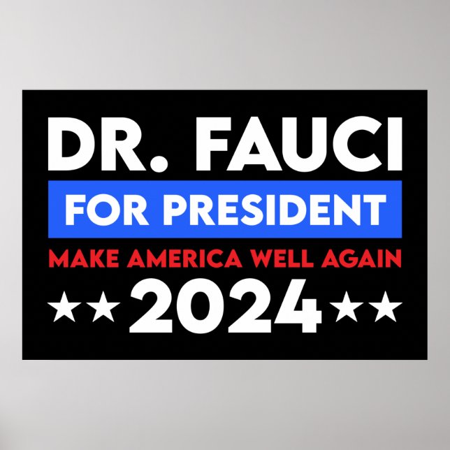 Dr. Fauci für den Präsidenten 2024 Poster (Vorne)