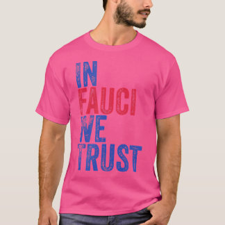 Dr. Fauci Shirt in Fauci Wir vertrauen Tee Shirt F