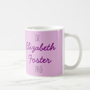 Dr. (Ihr Name) PhD-Abschluss-Tasse Tasse