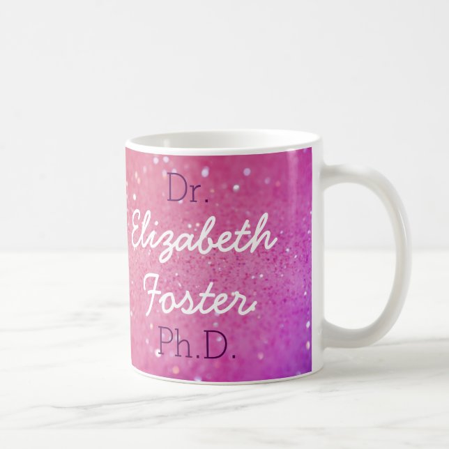 Dr. (Ihr Name) PhD-Abschluss-Tasse Tasse (Rechts)