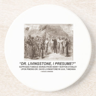Dr. Livingstone, setze ich voraus? Getränkeuntersetzer