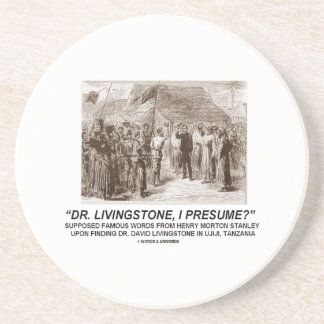 Dr. Livingstone, setze ich voraus? Getränkeuntersetzer
