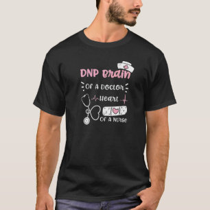Dr. np Gehirn eines Doktors Herz einer Nurse T-Shirt