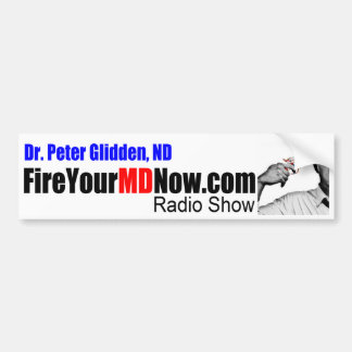 Dr. Peter Glidden Fire Your MD Autoaufkleber jetzt
