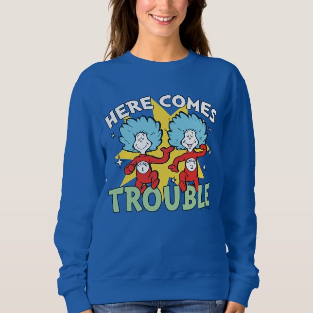 Dr. Seuss | Die eine Sache hier kommt aus Schwieri Sweatshirt (Vorderseite)