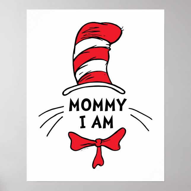Dr. Seuss | Die Katze im Hut - Mommy Ich bin Poster (Vorne)
