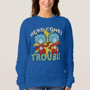 Dr. Seuss   Ding Eins Ding Zwei Ärger Kommt Sweatshirt