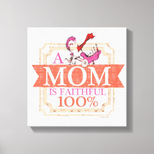 Dr. Seuss   Eine Mama ist zu 100% erschöpft Leinwanddruck