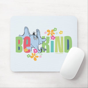 Dr. Seuss Horton hört ein Hu!   Sei nett Mousepad