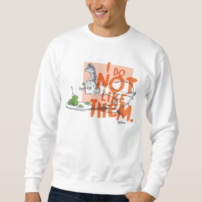 Dr. Seuss Ich-bin-ich "Ich mag sie nicht" Sweatshirt (Vorderseite)
