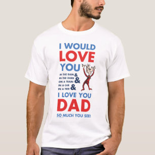 Dr. Seuss Ich liebe dich Papa so sehr, weißt du T-Shirt