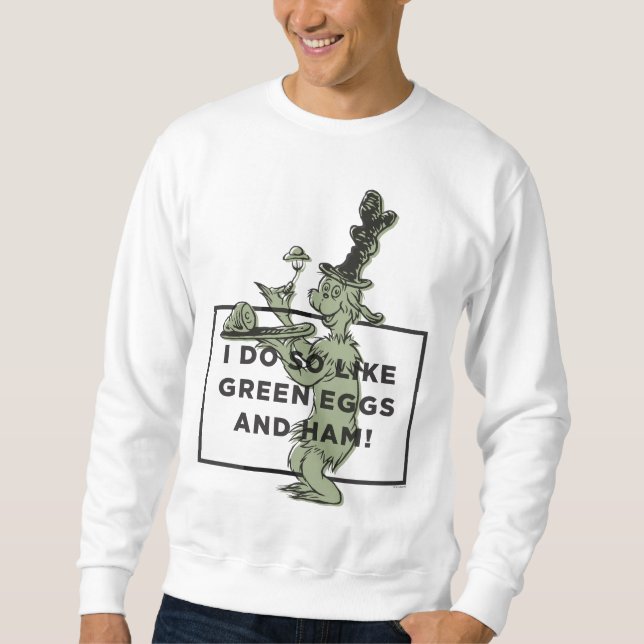 Dr. Seuss | Ich mag grüne Eier und Schinken. Sweatshirt (Vorderseite)