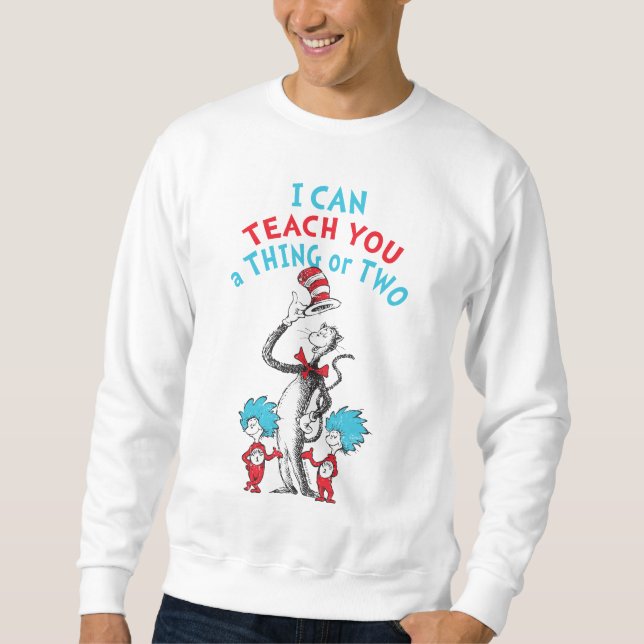 Dr. Seuss | Lehrer Ich kann dir etwas beibringen Sweatshirt (Vorderseite)